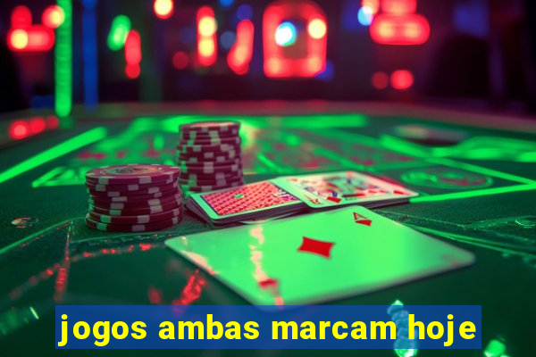 jogos ambas marcam hoje